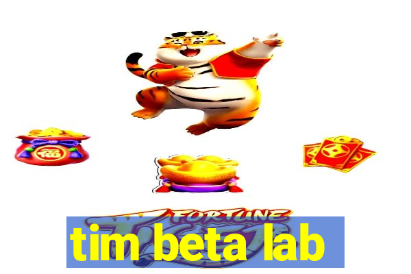 tim beta lab